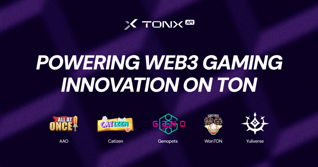 TONX API Powers Web3 Gaming Innovation on&nbsp;TON